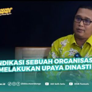 Politik Dinasti, Indikator dan Dampaknya dalam Organisasi