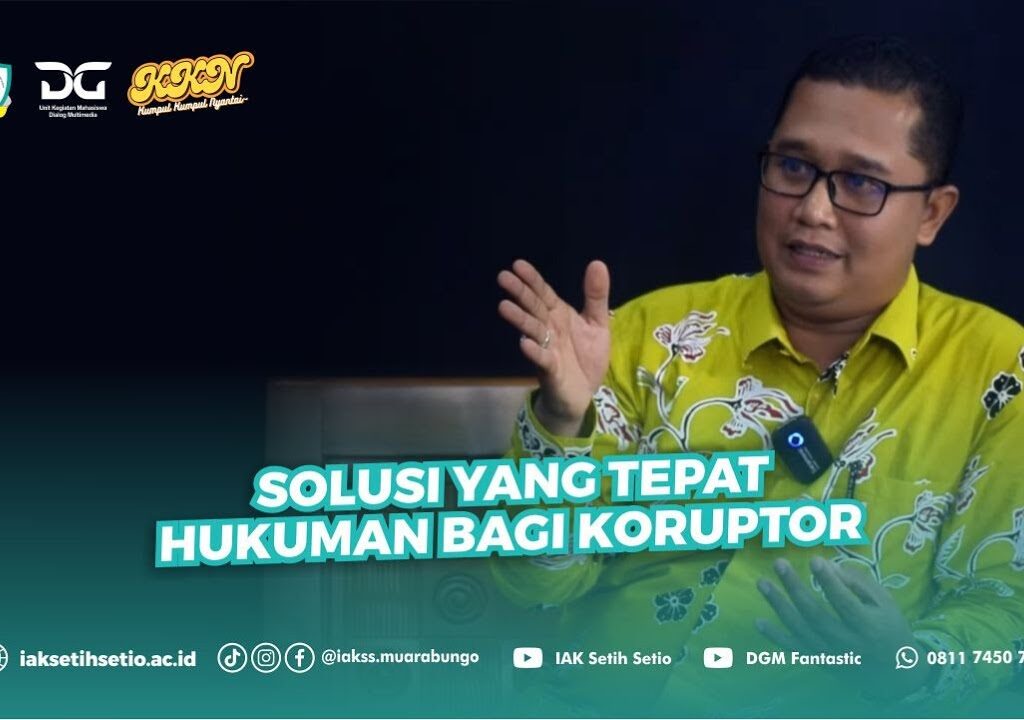 Solusi yang tepat hukuman bagi koruptor di Indonesia