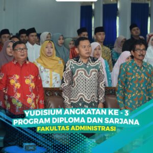 Fakultas Administrasi IAKSS Laksanakan Yudisium Angkatan ke – 3