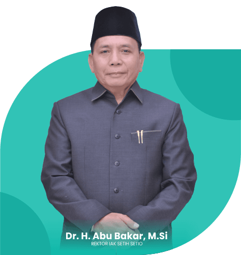 Terimaksih Dr. H. Abu Bakar, M.Si atas dedikasinya sebagai Rektor IAK Setih Setio